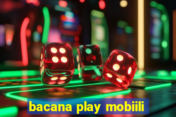 bacana play mobiili